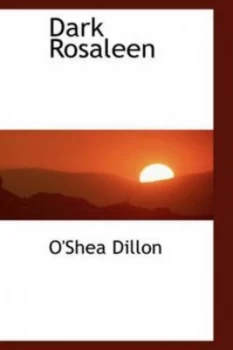 Image of Dark Rosaleen by Oshea Dillon Paperback