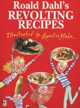 Image of Roald Dahls Revolting Recipes by Roald Dahl Hardback