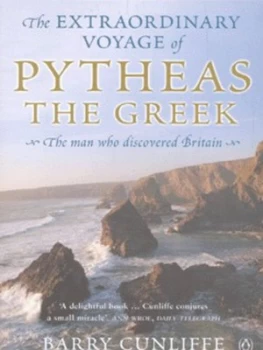 Image of The Extraordinary Voyage of Pytheas the Greek by Barry W Cunliffe Paperback