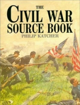 Image of The Civil War Source Book by Philip R. N Katcher Paperback