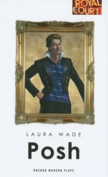 Image of Posh by Laura Wade Book