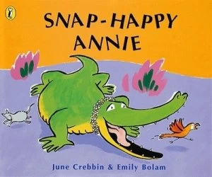 Image of Snap-Happy Annie by June Crebbin and Emily Bolam Paperback