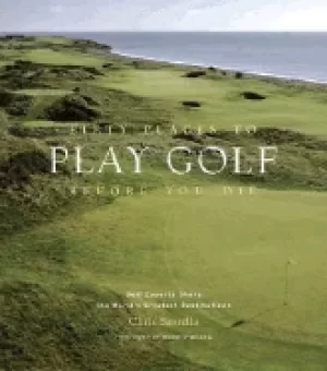 Image of fifty places to play golf before you die golf experts share the worlds grea