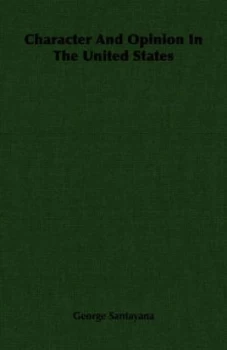 Image of Character and Opinion in the United States by George Santayana Paperback