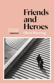 Image of Friends And Heroes : The Balkan Trilogy 3