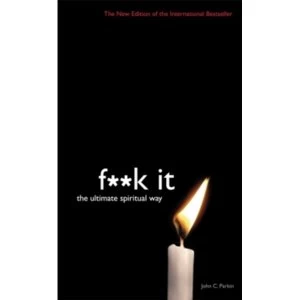 Image of Fuck It: The Ultimate Spiritual Way by John Parkin (Paperback, 2014)