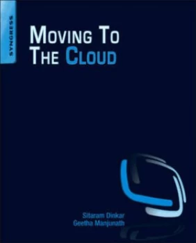 Image of Moving to the Cloud by Dinkar Sitaram Paperback