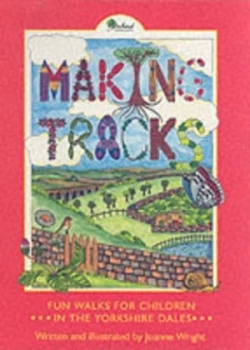 Image of Making Tracks in the Yorkshire Dales by Joanne Wright Book