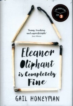 Image of Eleanor Oliphant Is Completely Fine by Gail Honeyman Hardback