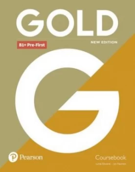 Image of Gold B1+ Pre-First New Edition Coursebook by Lynda Edwards