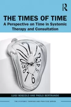Image of The Times of TimeA Perspective on Time in Systemic Therapy and Consultation