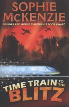 Image of Time Train to the Blitz by Sophie Mckenzie Paperback