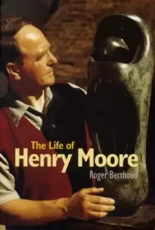 Image of The Life of Henry Moore