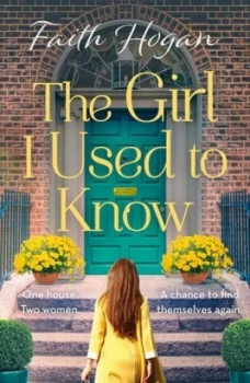 Image of The girl I used to know by Faith Hogan