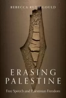 Image of Erasing Palestine : Free Speech and Palestinian Freedom