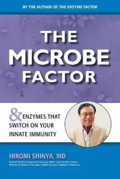 Image of The Microbe Factor by Hiromi Shinya