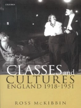 Image of Classes and Cultures by Ross Mckibbin Book