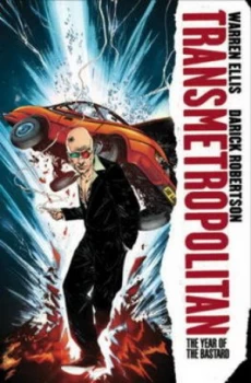 Image of Transmetropolitan. Year of the Bastard by Warren Ellis and Darick Robertson Book