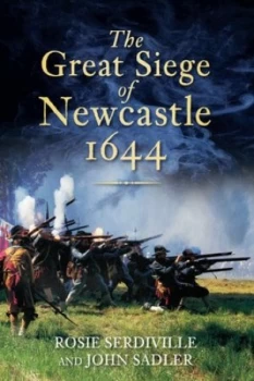 Image of The Great Siege of Newcastle 1644 by John Sadler Paperback