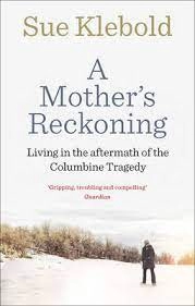 Image of A Mothers Reckoning by Sue Klebold Paperback