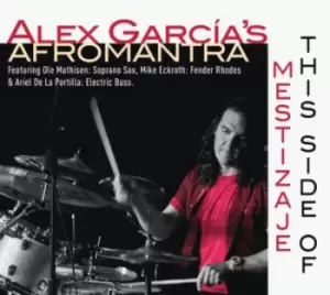 image of This Side of Mestizaje by Alex Garcia's Afromantra CD Album