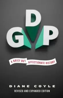 Image of GDP : A Brief but Affectionate History - Revised and expanded Edition
