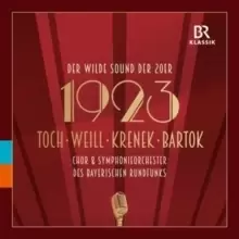 Image of 1923: Der Wilde Sound Der 20er: Toch/Weill/Krenek/Bartok