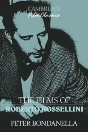Image of The Films of Roberto Rossellini by Peter Bondanella