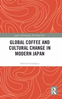 Image of Global Coffee and Cultural Change in Modern Japan