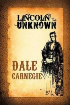 Image of Lincoln the Unknown by Dale Carnegie Paperback
