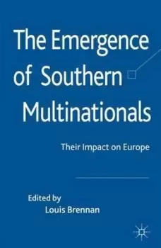 Image of The Emergence of Southern Multinationals by Louis Brennan