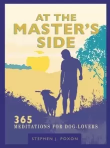 Image of At the Master's Side : 365 meditations for dog-lovers