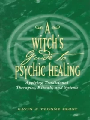 Image of A witchs guide to psychic healing by Gavin Frost