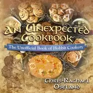 Image of unexpected cookbook the unofficial book of hobbit cookery