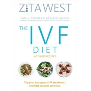 Image of The IVF Diet : The plan to support IVF treatment and help couples conceive
