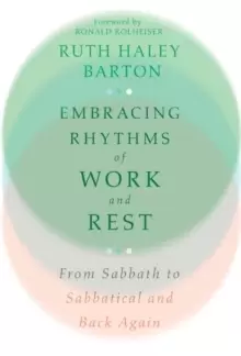 Image of Embracing Rhythms of Work and Rest - From Sabbath to Sabbatical and Back Again