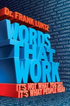 Image of Words That Work by Frank Luntz Hardback