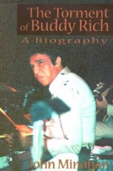 Image of Torment of Buddy Rich by John Minahan Paperback
