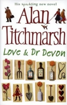 Image of Love and Dr Devon by Alan Titchmarsh Hardback