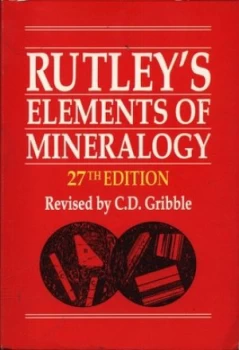 Image of Rutleys elements of mineralogy by C. D Gribble