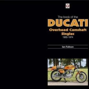 Image of Book of Ducati Overhead Camshaft Singles by Ian Falloon Hardback