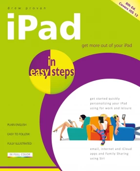 Image of In Easy Steps iPad In Easy Steps, 8th Edition - Covers All Models of iPad With iOS 12