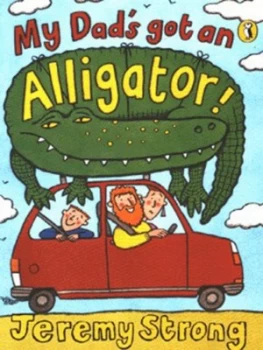 Image of My Dads Got an Alligator by Jeremy Strong Book