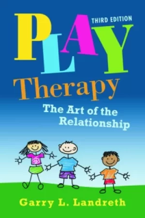 Image of Play TherapyThe Art of the Relationship
