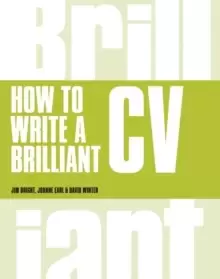 Image of How to Write a Brilliant CV : What employers want to see and how to write it