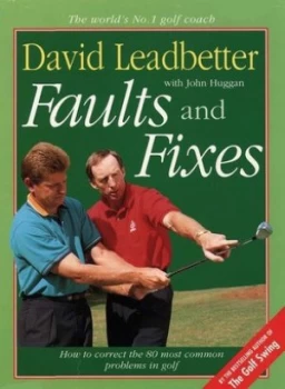 Image of Faults and Fixes by David Leadbetter and John Huggan and Dave F Smith Book