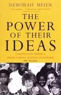 Image of power of their ideas lessons for america from a small school in harlem