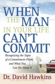 Image of When the Man in Your Life Cant Commit by David Hawkins Paperback
