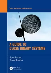 Image of A Guide to Close Binary Systems