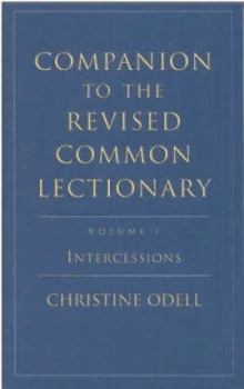 Image of Companion to the Revised Common Lectioary. Vol. 1 Intercessions by Christine Odell Book